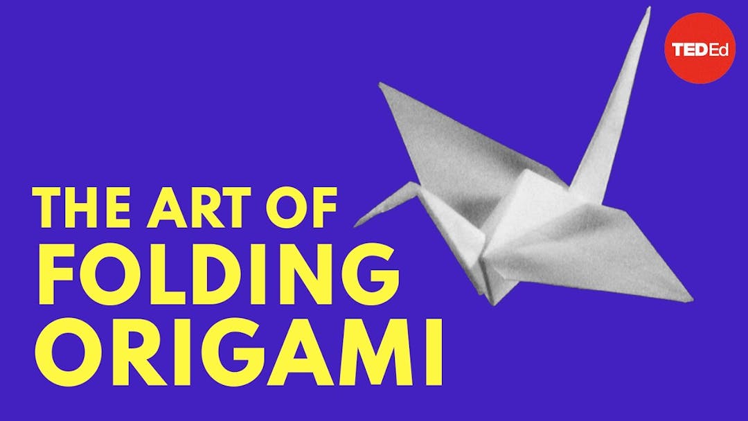 Writing a TED-Ed Lesson: The Unexpected Math of Origami
